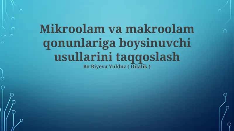 Makro va Mikro Qonunlariga Boysinuvchi Usullarini Taqqoslash 1