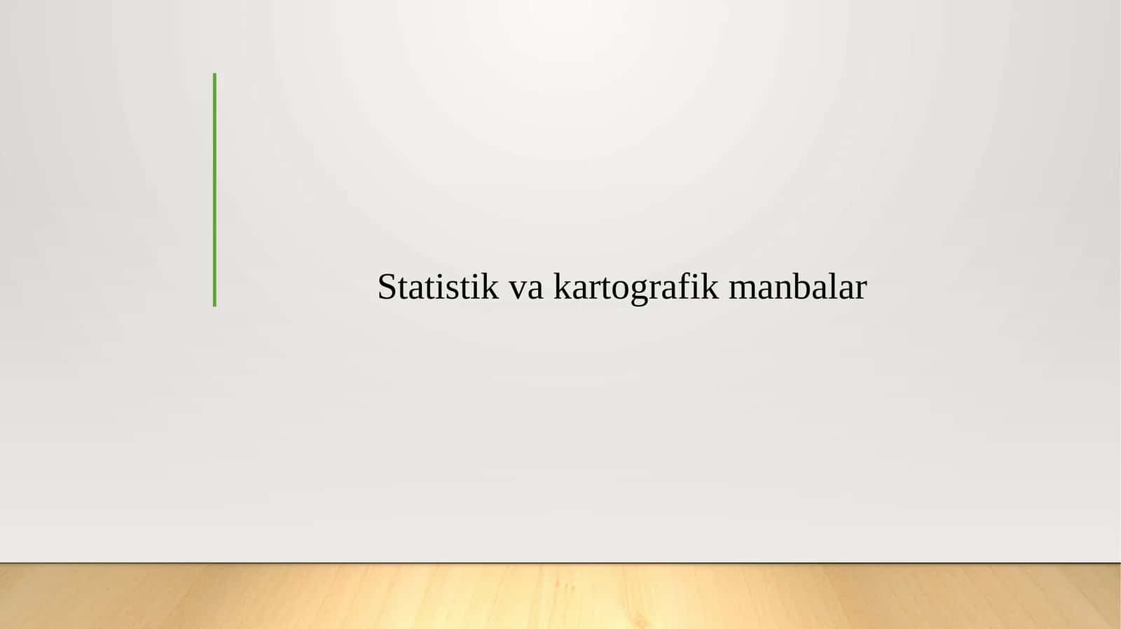 Statistik va kartografik manbalar 1