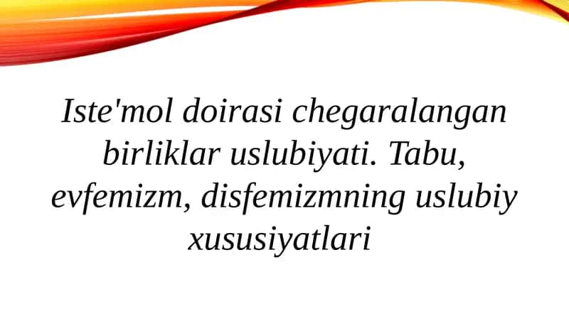 Iste'mol doirasi chegaralangan birliklar Tabu defemizm istorizm 1