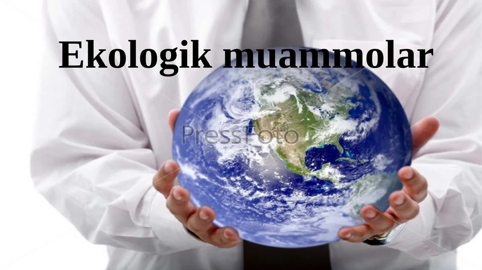 Ekologikmuammolar 1