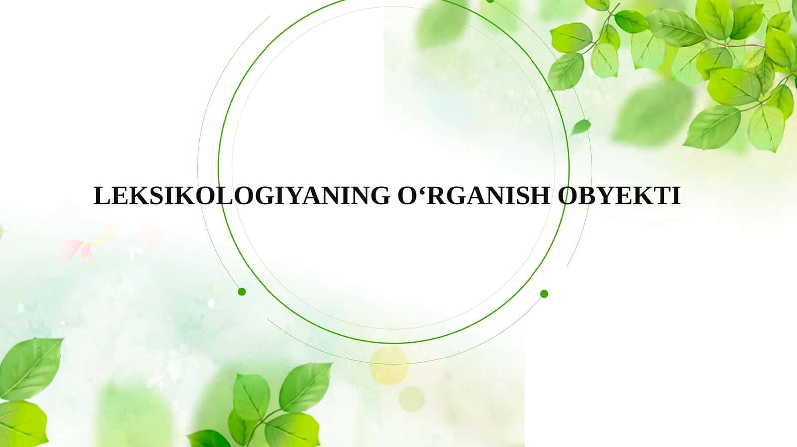 LEKSIKOLOGIYANING O‘RGANISH OBYEKTI 1