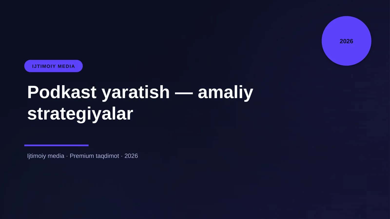Podkast yaratish — amaliy strategiyalar 1