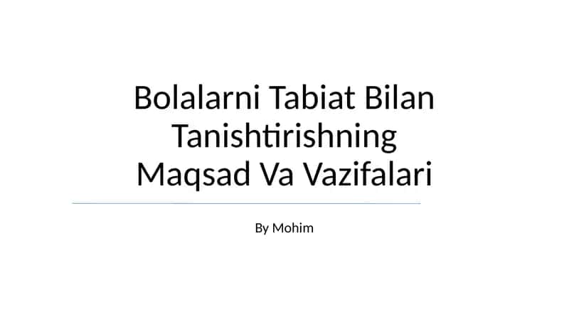 Bolalarni Tabiat Bilan Tanishtirishning Maqsad Va Vazifalari 1
