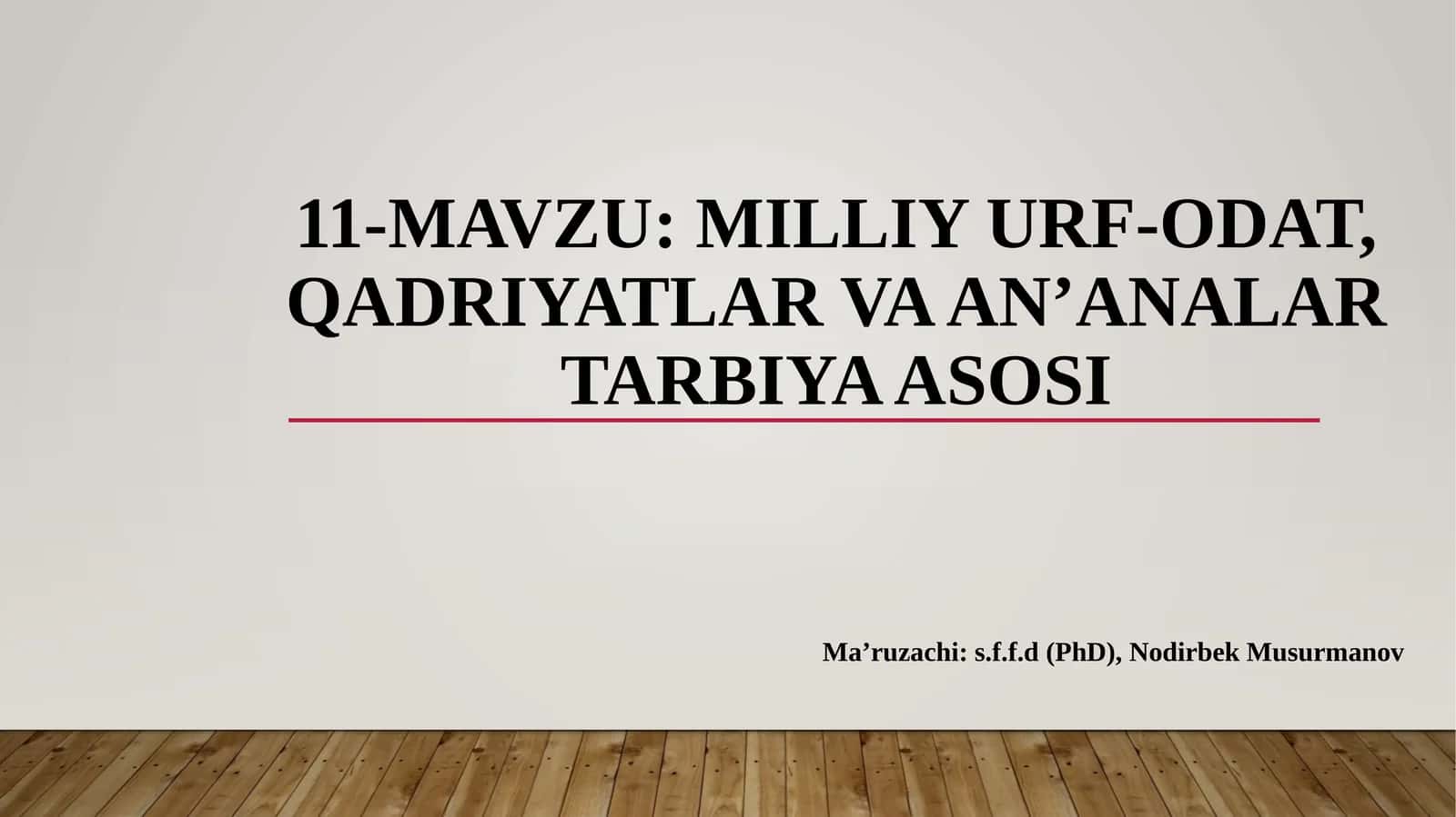 Milliy URF-ODAT, Qadriyatlar VA AN’ANALAR Tarbiya ASOSI 1