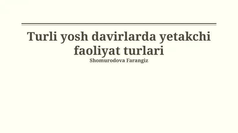 Turli yosh davirlarda yetakchi faoliyat turlari 1