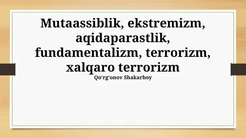 Bag'rikenglik, ekstremizm, fanatizm, fundamentalizm va terrorizmga qarshi kurash 1