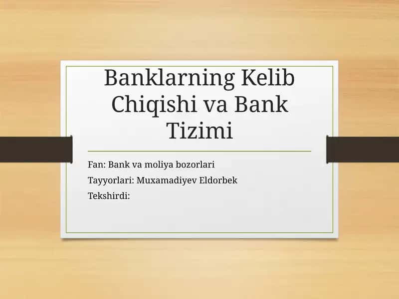 Banklarning Kelib Chiqishi va Bank Tizimi 1