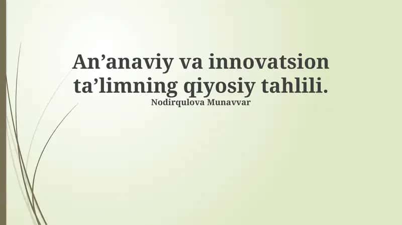 An'anaviy va innovatsion ta'limning qiyosiy tahlili 1