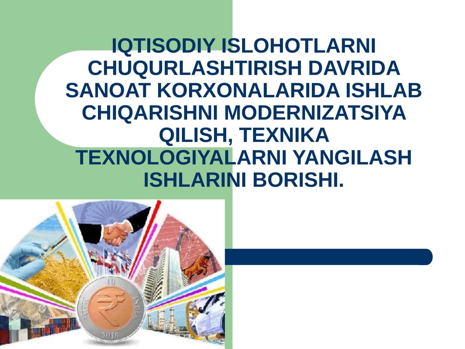 IQTISODIY ISLOHOTLARNI CHUQURLASHTIRISH DAVRIDA SANOAT KORXONALARIDA ISHLAB CHIQARISHNI MODERNIZATSIYA QILISH, TEXNIKA TEXNOLOGIYALARNI YANGILASH ISHLARINI BORISHI. 1
