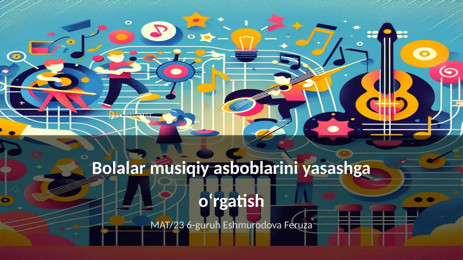 Bolalar musiqiy asboblarini yasashga oʻrgatish 1