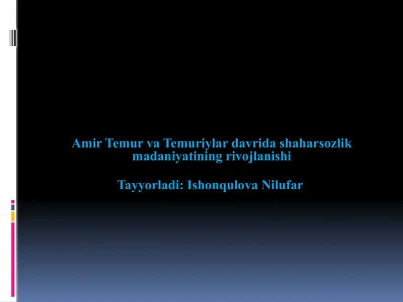 Amir Temur va Temuriylar Davrida Shahar Sozlik Madaniyatining Rivojlanishi 1