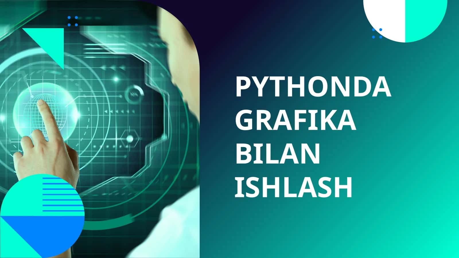 PYTHONDA GRAFIKA BILAN ISHLASH 1