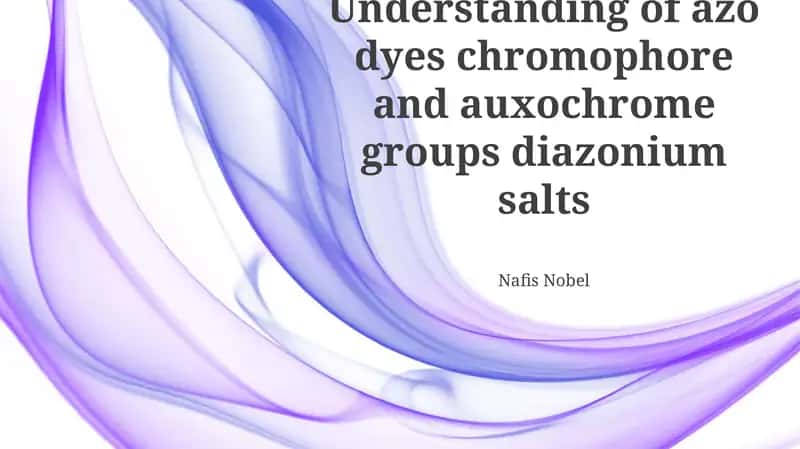 Understanding of azo dyes chromophore and auxochrome groups diazonium salts 1