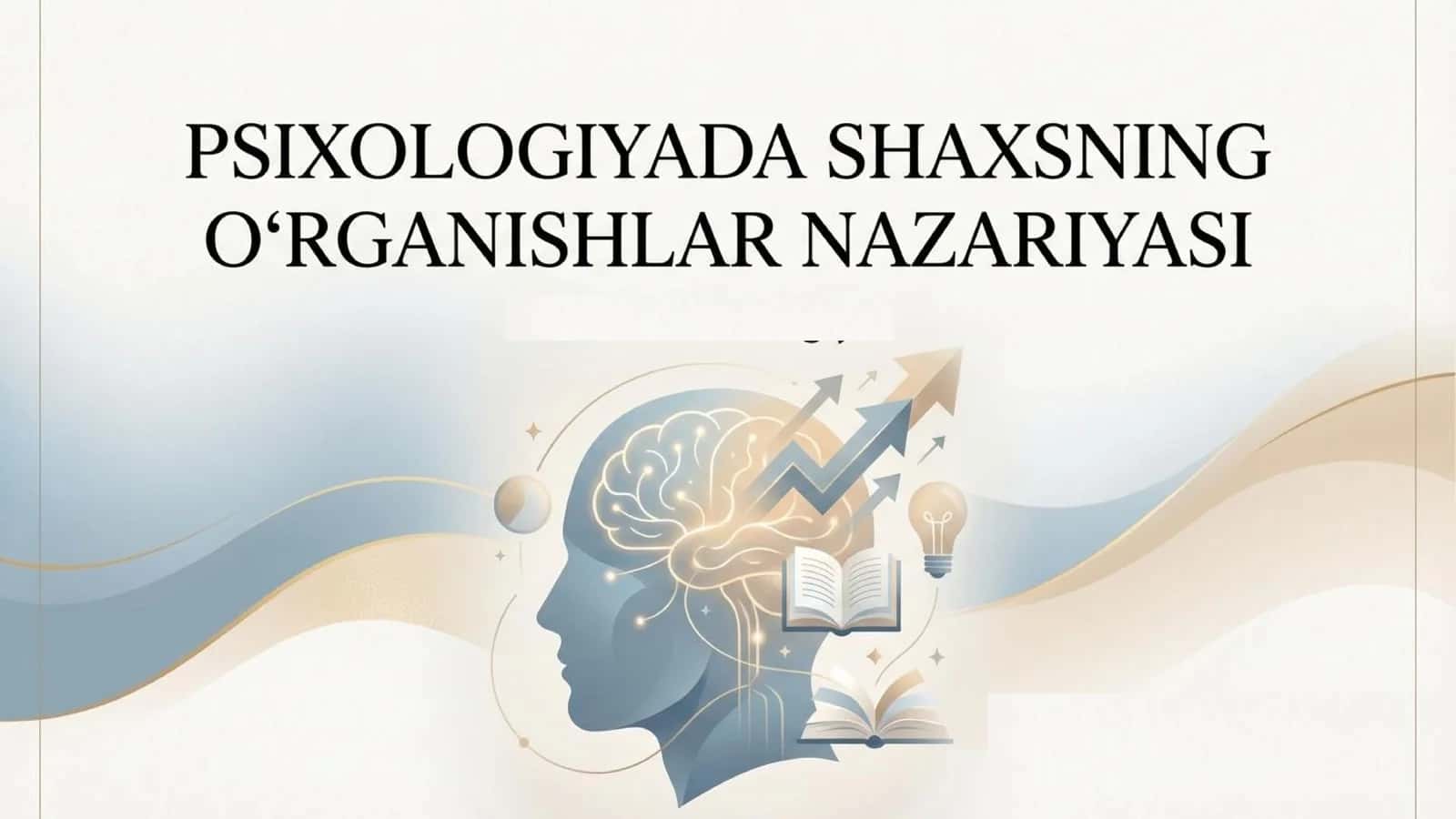 Psixologiyada shaxsning oʻrganishlar nazariyasi 1