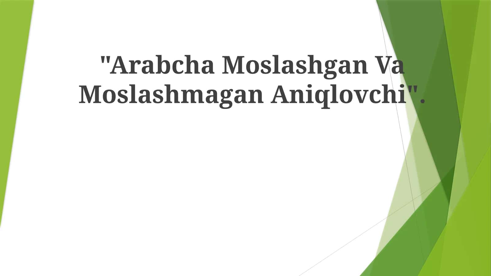 Arabcha Moslashgan Va MoslashmaganAniqlovchi 1