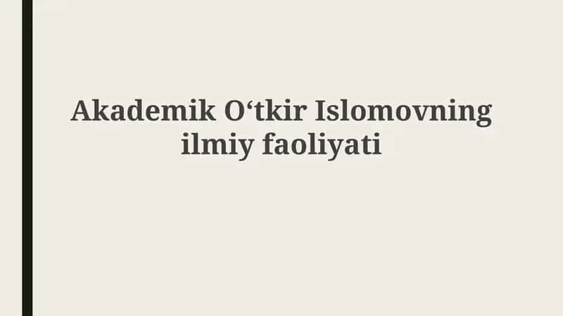Akademik Oʻtkir Islomovning ilmiy faoliyati 1