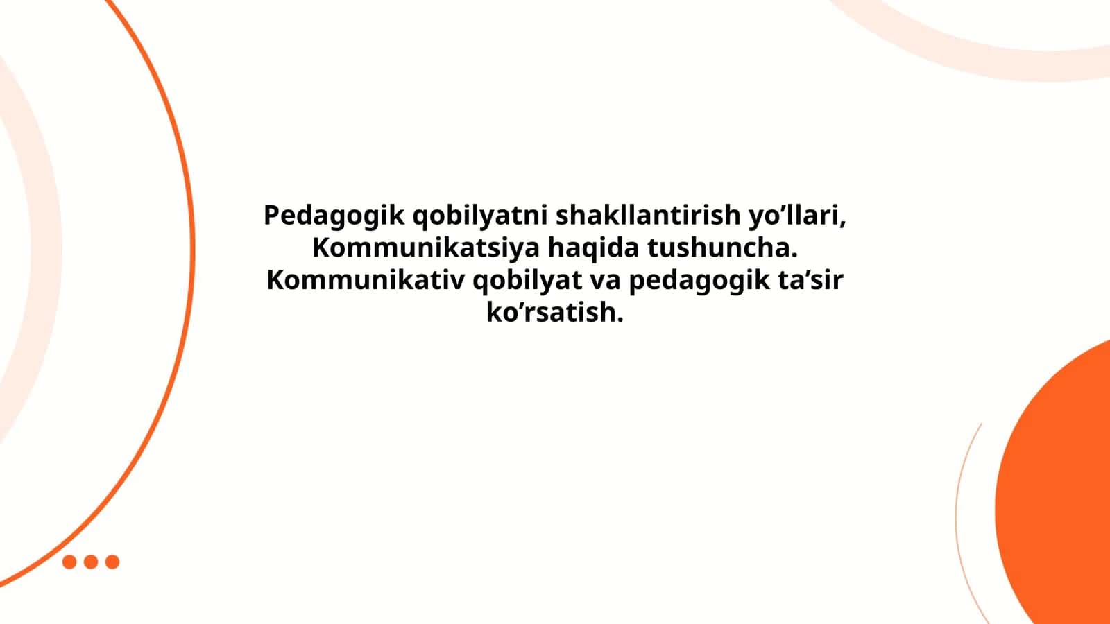 Pedagogik qobilyatni shakllantirish yo’llari, Kommunikatsiya haqida tushuncha. Kommunikativ qobilyat va pedagogik ta’sir ko’rsatish 1