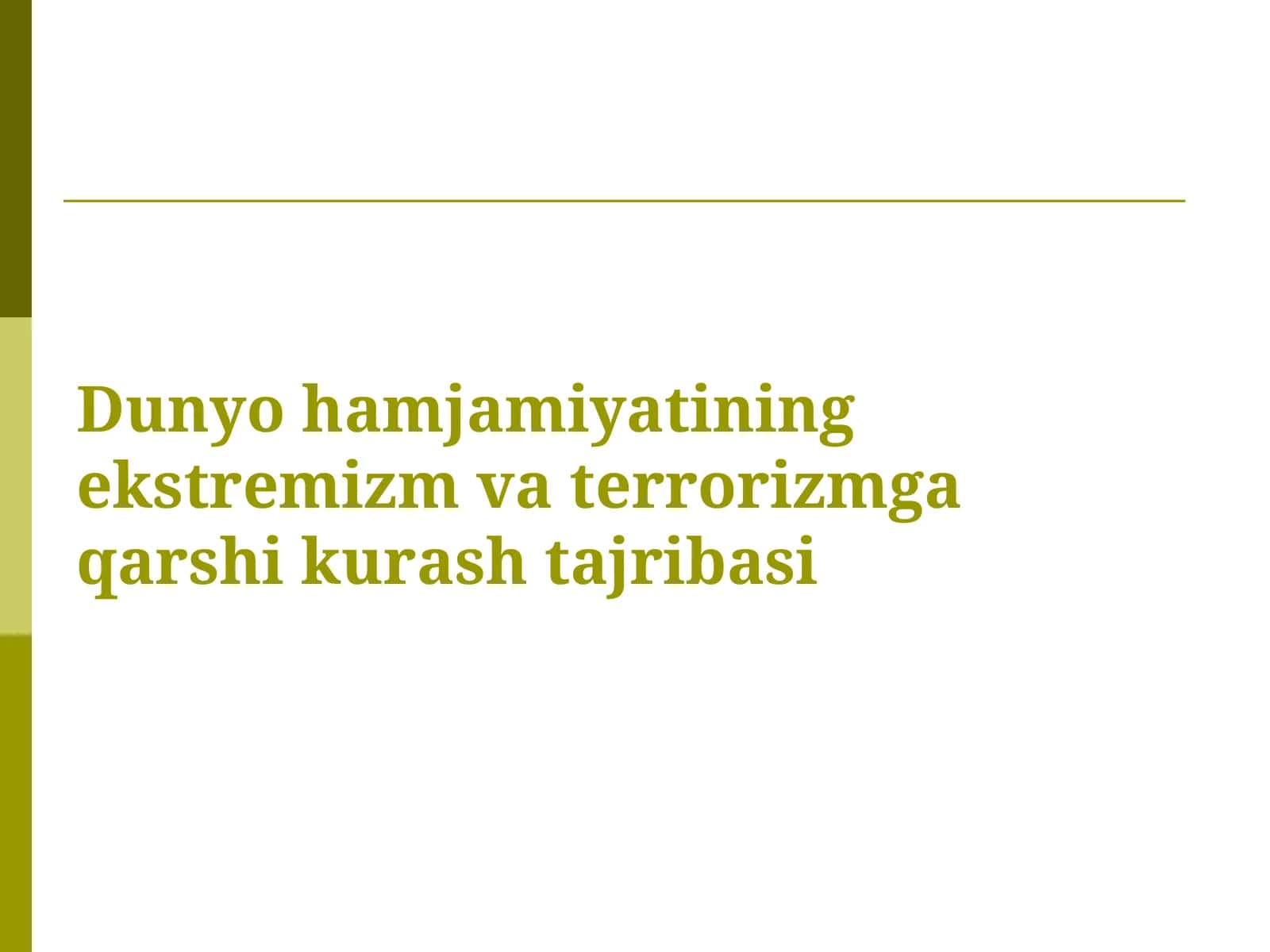 Dunyo hamjamiyatining ekstremizm va terrorizmga qarshi kurash tajribasi 1