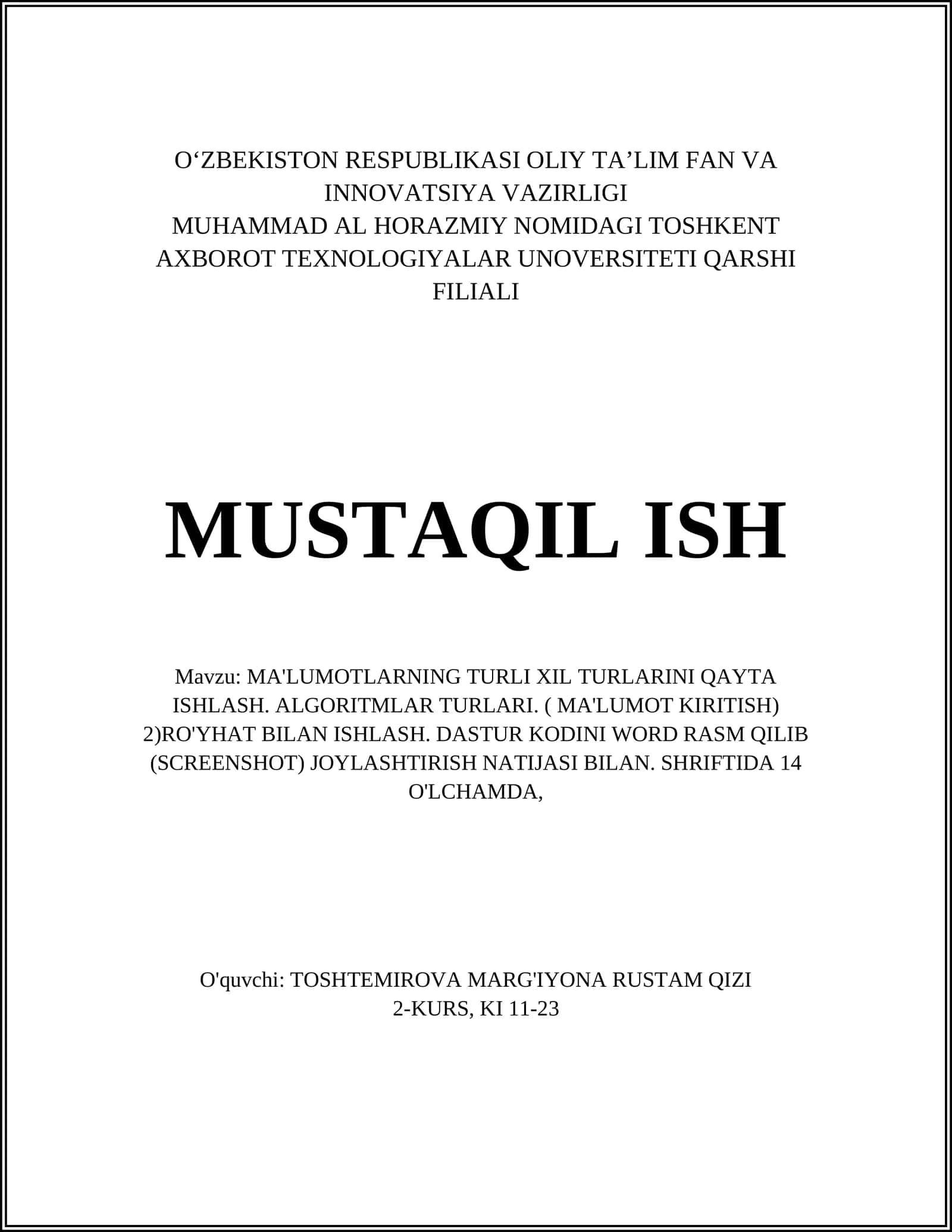 MUSTAQIL ISH Mavzu: MA'LUMOTLARNING TURLI XIL TURLARINI QAYTA ISHLASH. ALGORITMLAR TURLARI. ( MA'LUMOT KIRITISH) 1