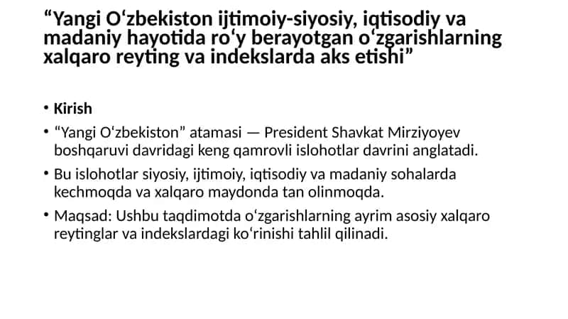 Yangi O‘zbekiston ijtimoiy-siyosiy, iqtisodiy va madaniy hayoti daro‘yberayotgano‘zgarishlarning xalqaro reyting va indekslarda aksetishi 1