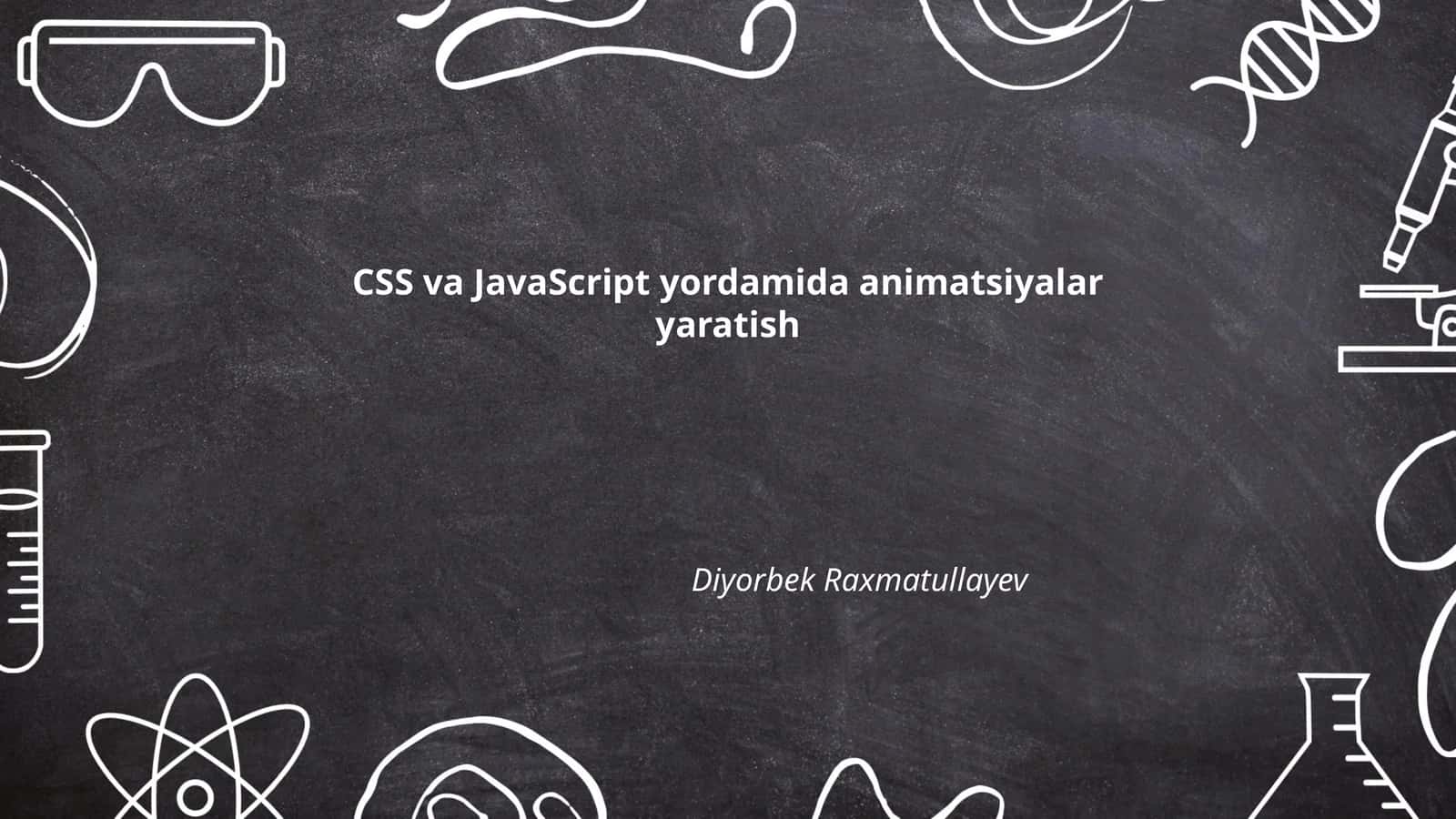 CSS va JavaScript yordamida animatsiyalar yaratish 1