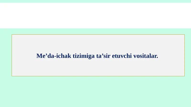 Me’da-ichak tizimiga ta’sir etuvchi vositalar 1