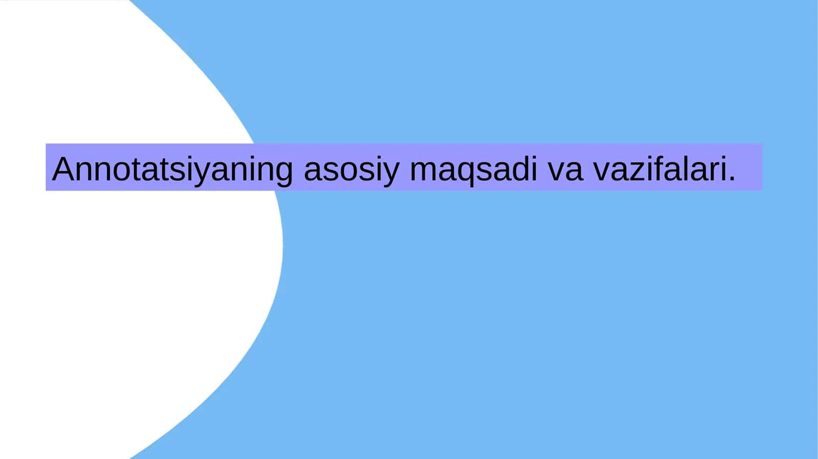 Annotatsiyaning asosiy maqsadivavazifalari 1