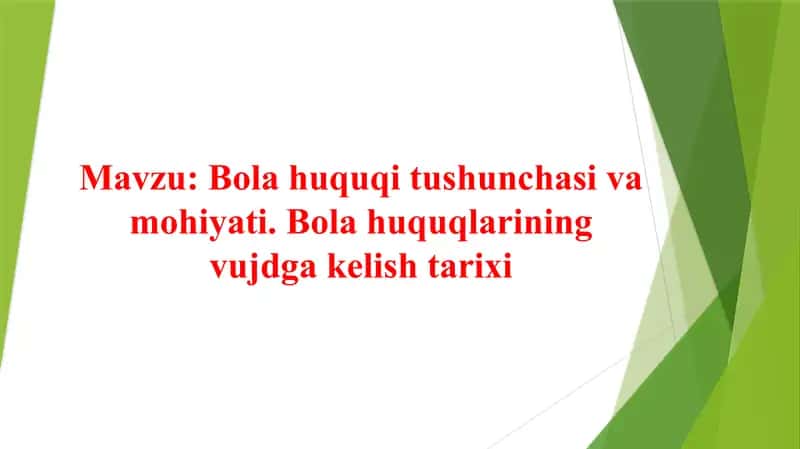 Bola huquqi tushunchasi va mohiyati. Bola huquqlarining vujdga kelish tarixi 1