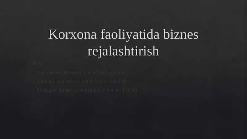Korxona faoliyatida biznes rejalashtirish 1