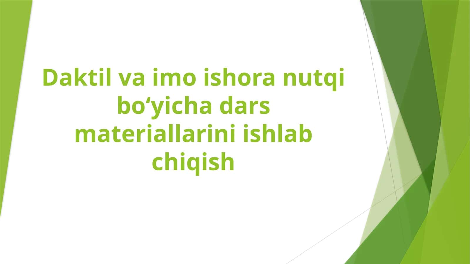 Daktil va imo ishoranutqibo’yi chadars materiallarini ishlab chiqish 1