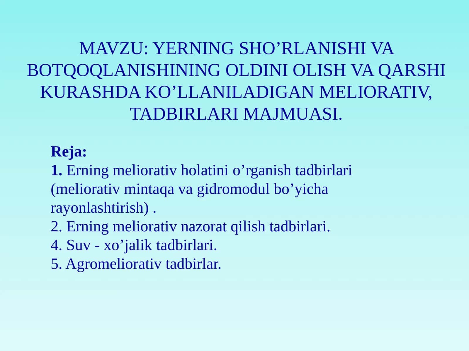 YERNING SHO’RLANISHI VA BOTQOQLANISHINING OLDINI OLISH VA QARSHI KURASHDA KO’LLANILADIGAN MELIORATIV, TADBIRLARI MAJMUASI 1