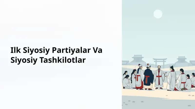 Ilk Siyosiy Partiyalar Va Siyosiy Tashkilotlar 1