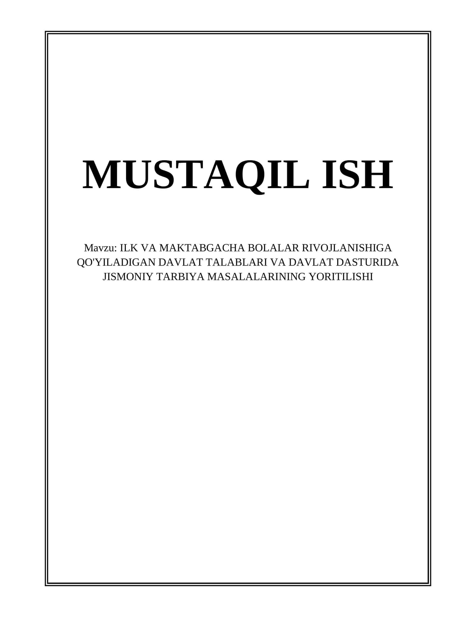 ILK VA MAKTABGACHA BOLALAR RIVOJLANISHIGA QO'YILADIGAN DAVLAT TALABLARI VA DAVLAT DASTURIDA JISMONIY TARBIYA MASALALARINING YORITILISHI 1