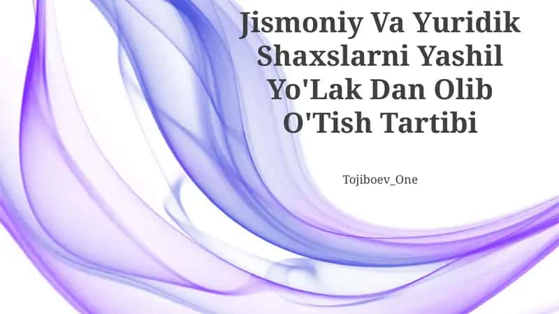 Jismoniy Va Yuridik Shaxslarni Yashil Yo'Lak Dan Olib O'Tish Tartibi 1