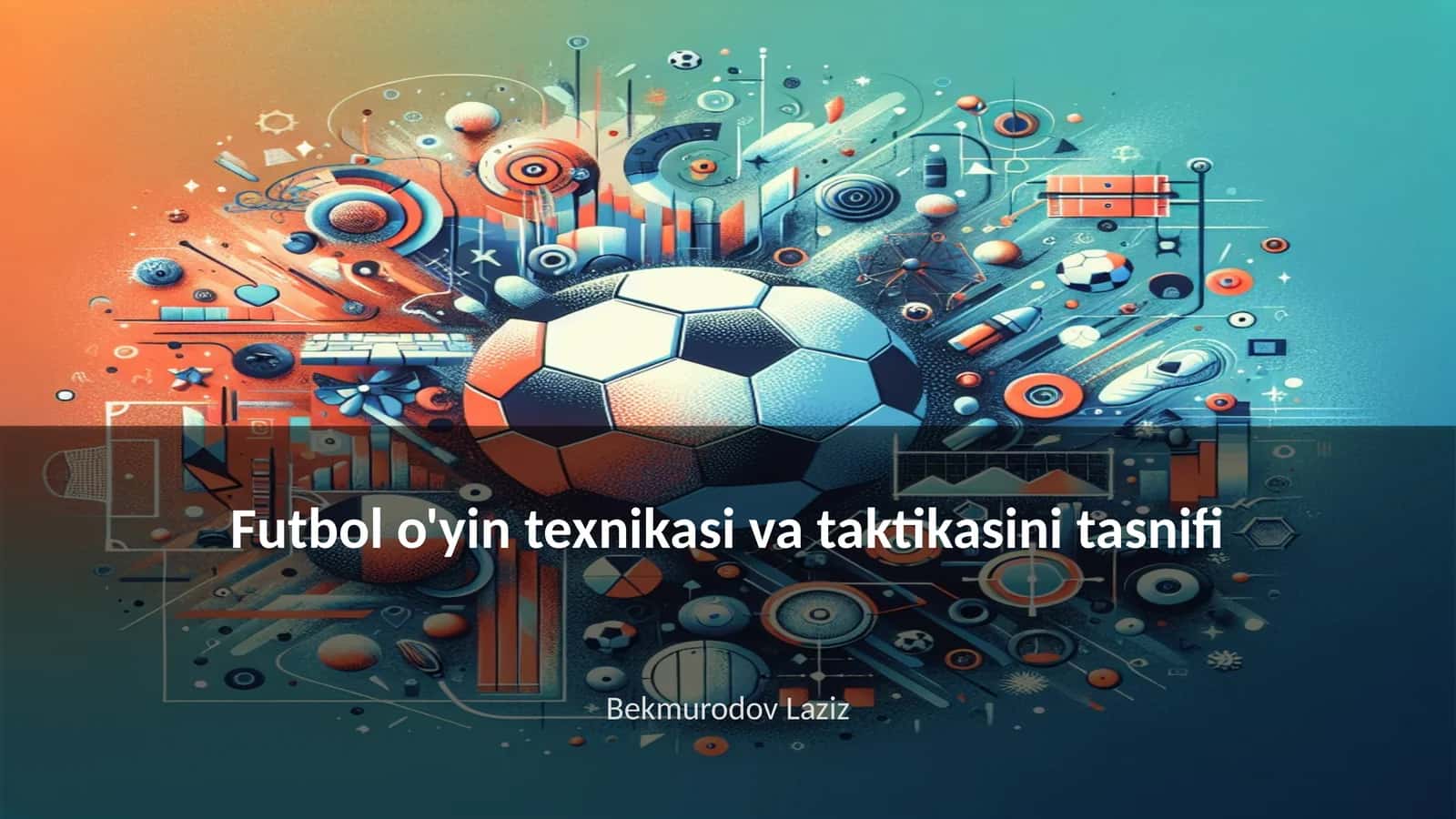 Futbol o'yin texnikasi va taktikasini tasnifi 1
