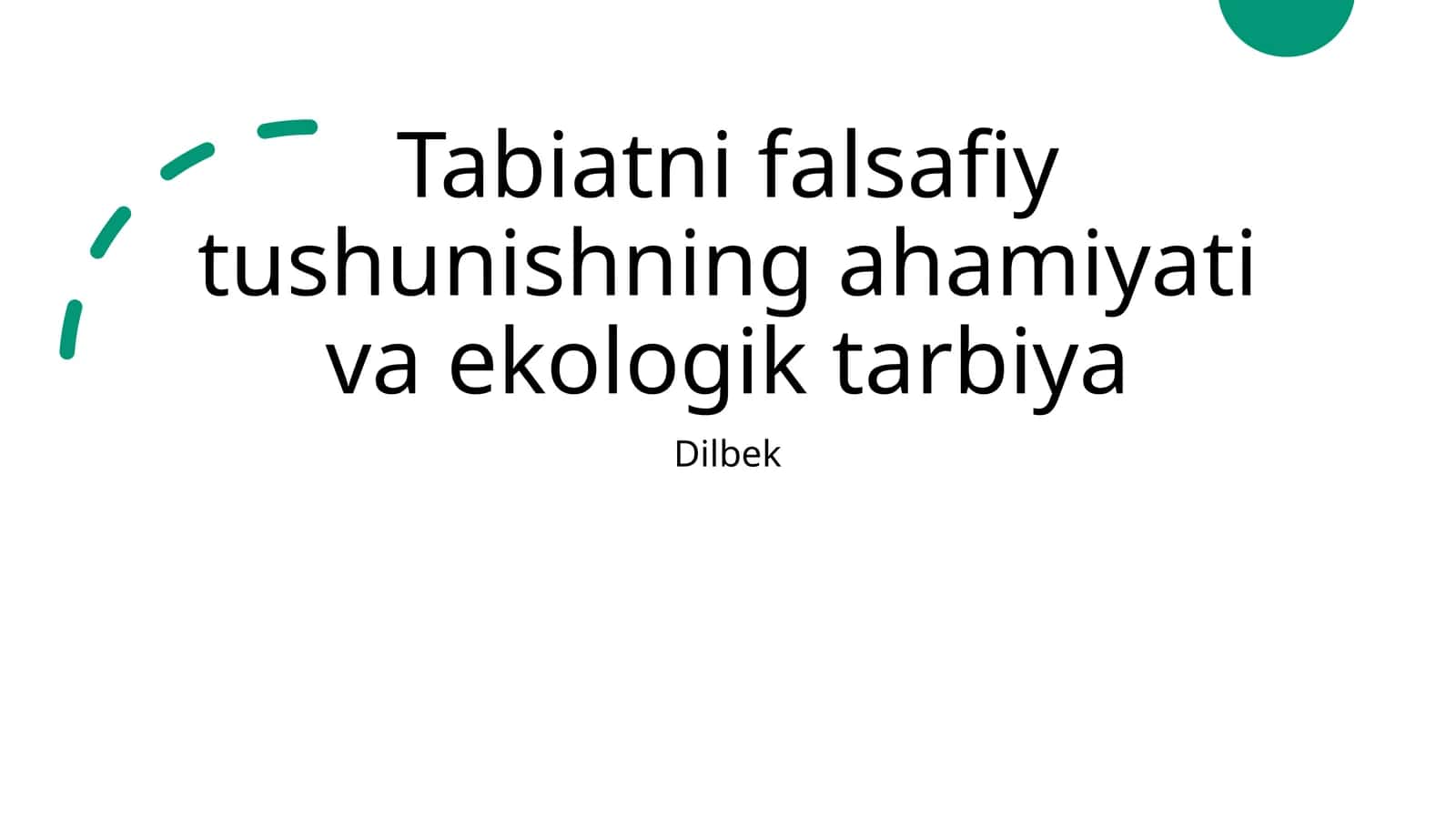 Tabiatni falsafiy tushunishning ahamiyati va ekologik tarbiya 1