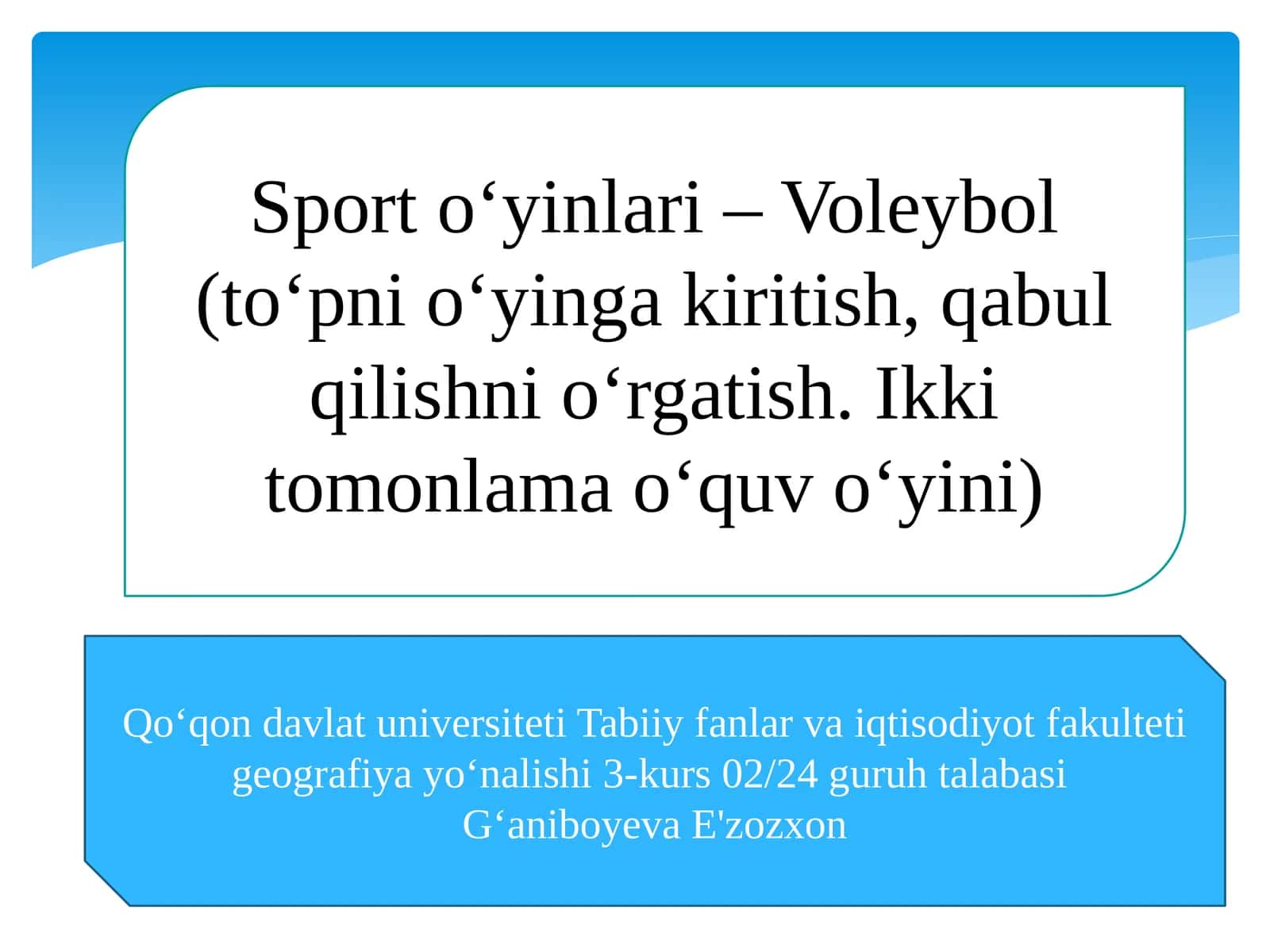 Sporto‘yinlari–Voleybol(to‘pnio‘yingakiritish,qabulqilishnio‘rgatish.Ikkitomonlamao‘quvo‘yini) 1