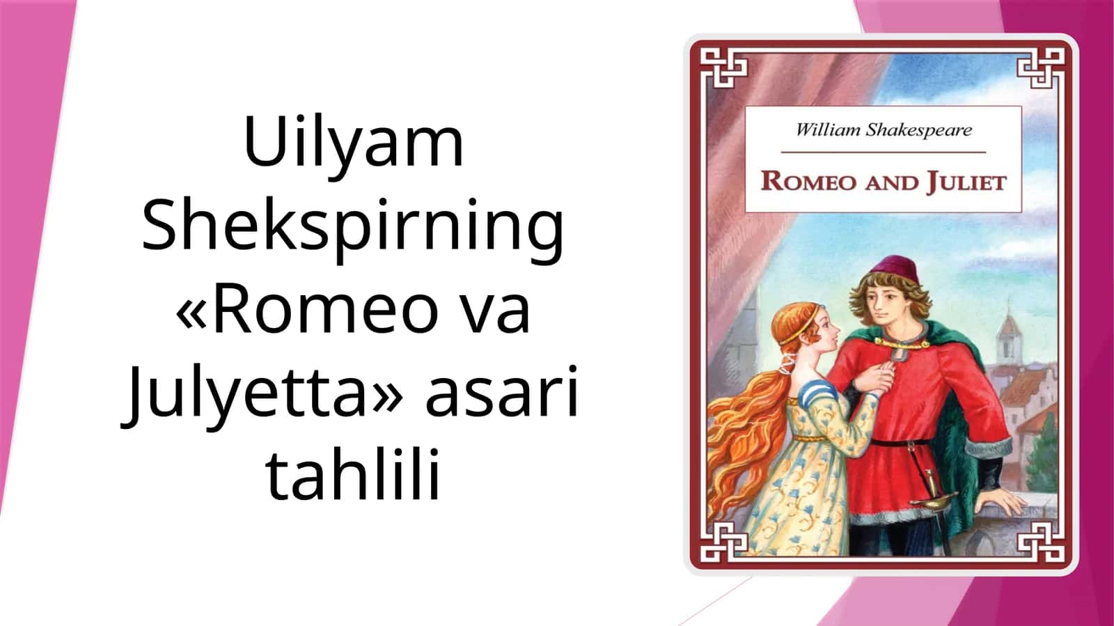 Uilyam Shekspirning «Romeo va Julyetta» asari tahlili 1
