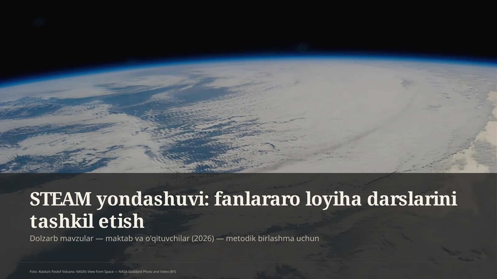 STEAM yondashuvi: fanlararo loyiha darslarini tashkil etish 1