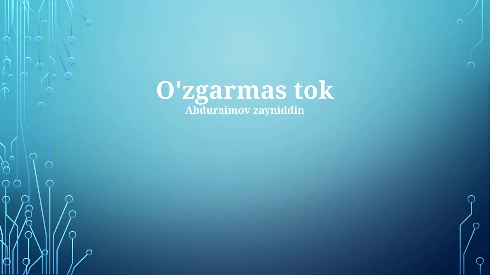 O'zgarmas tok 1