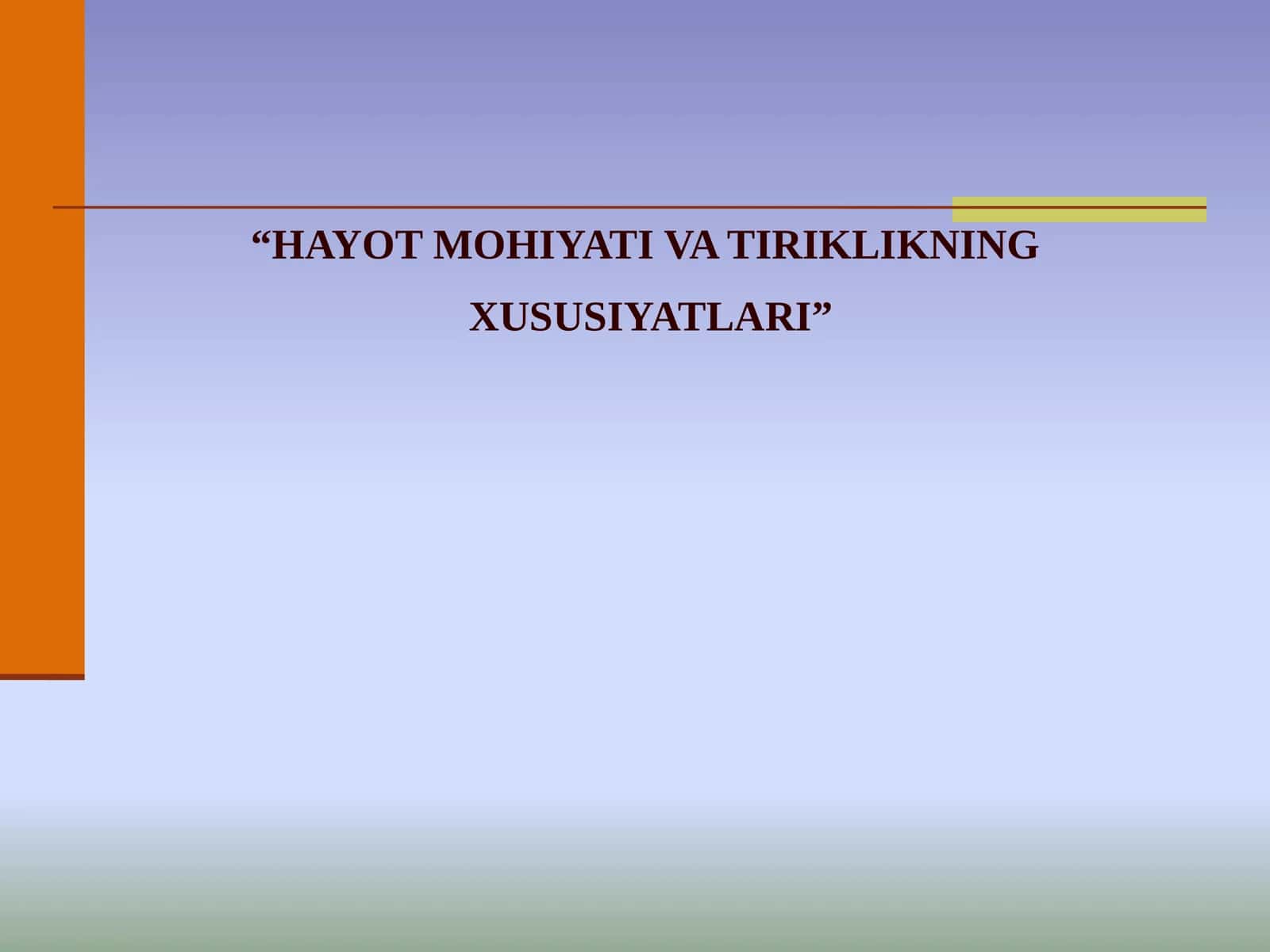 HAYOT MOHIYATI VA TIRIKLIKNING XUSUSIYATLARI 1