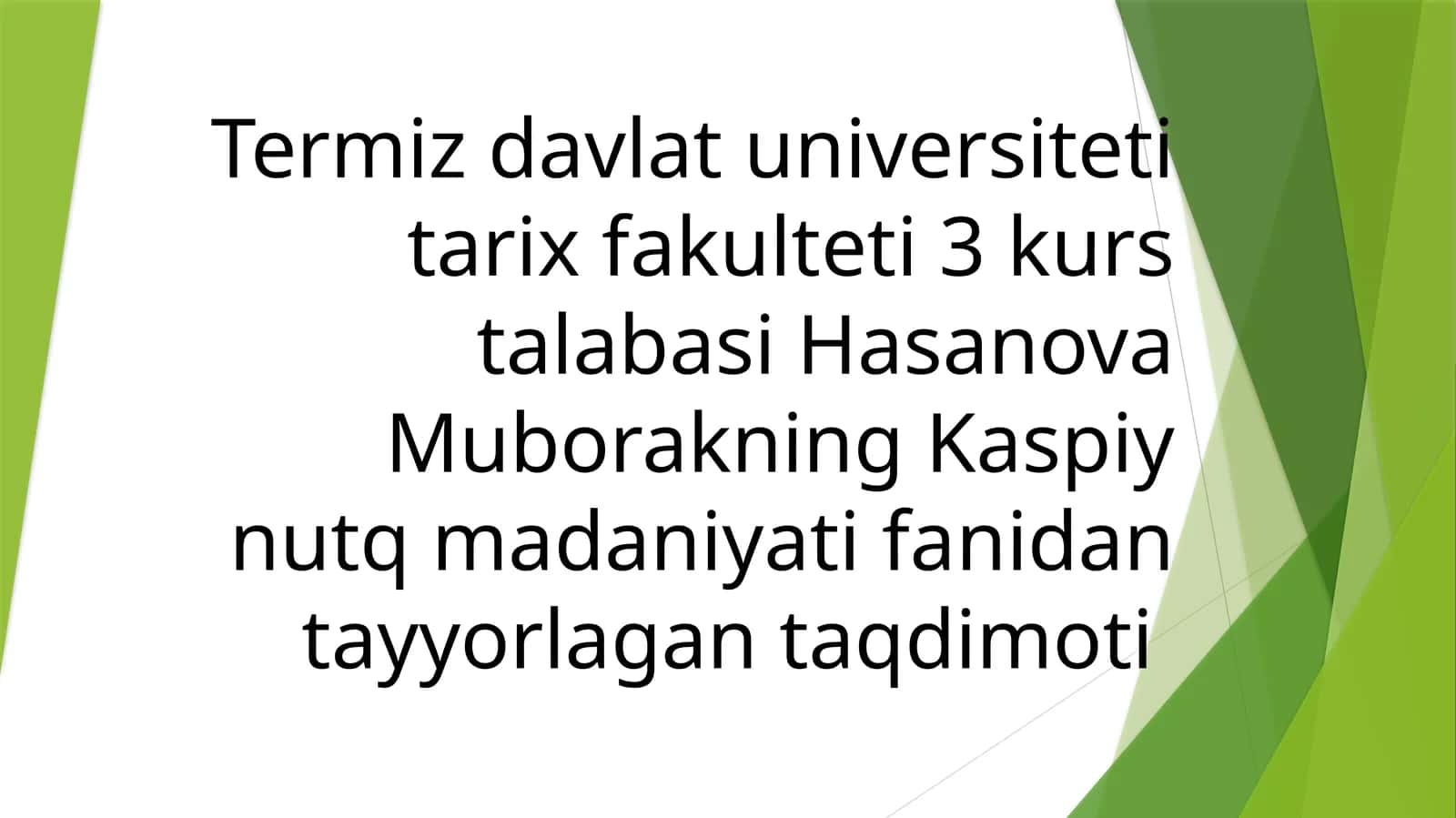 Hasanova Muborakning Kaspiy nutq madaniyati fanidan ta'yyorlagan taqdimoti 1
