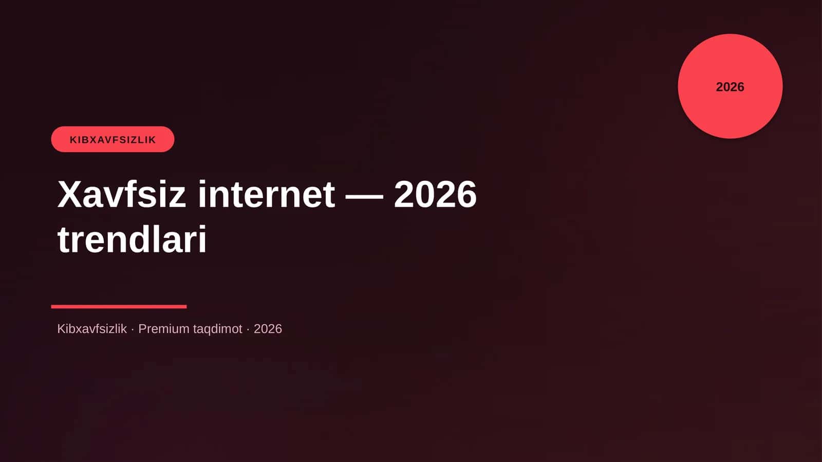 Xavfsiz internet — 2026 trendlari 1