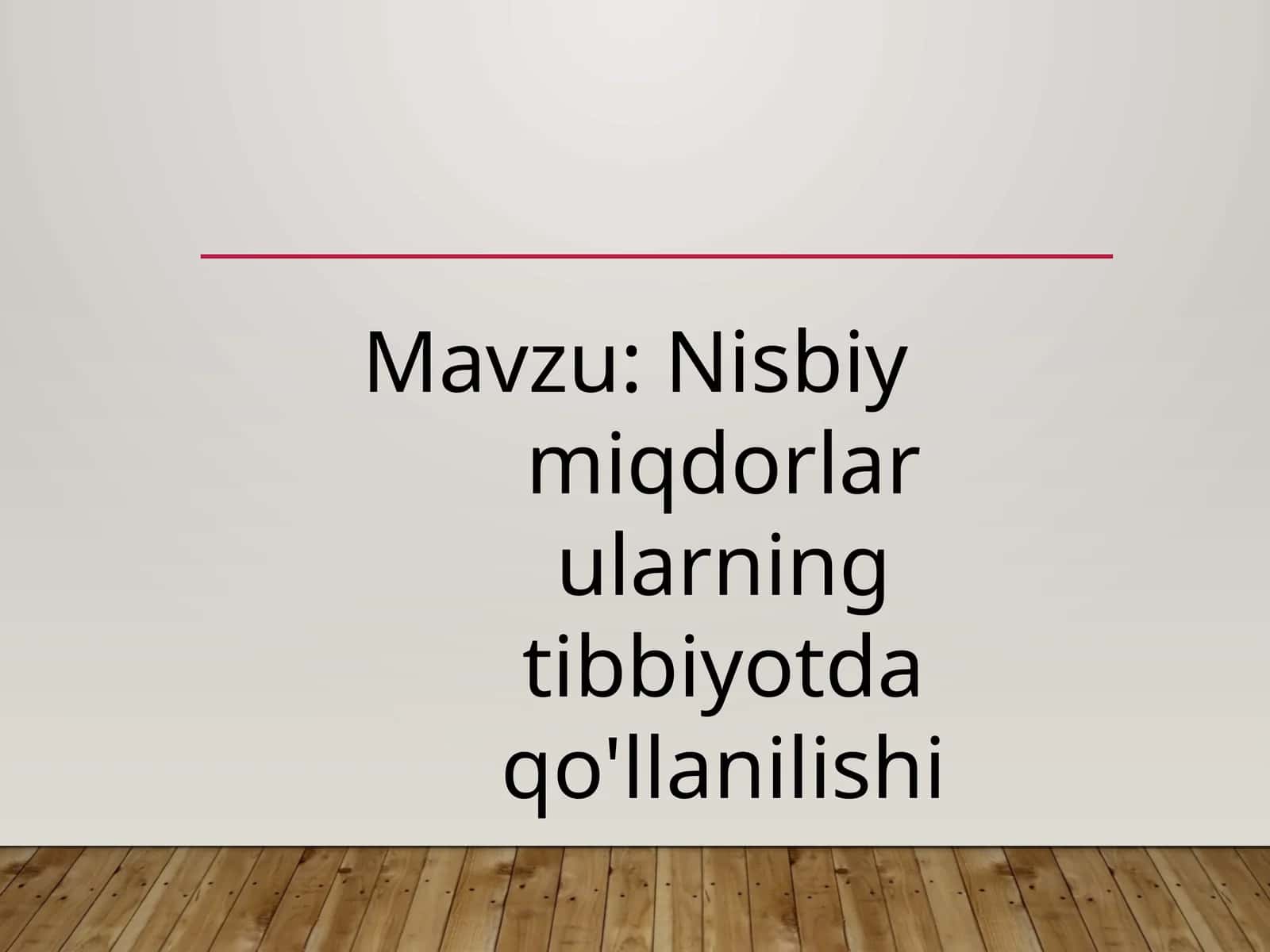 Nisbiy miqdorlar ularning tibbiyotda qo'llanilishi 1