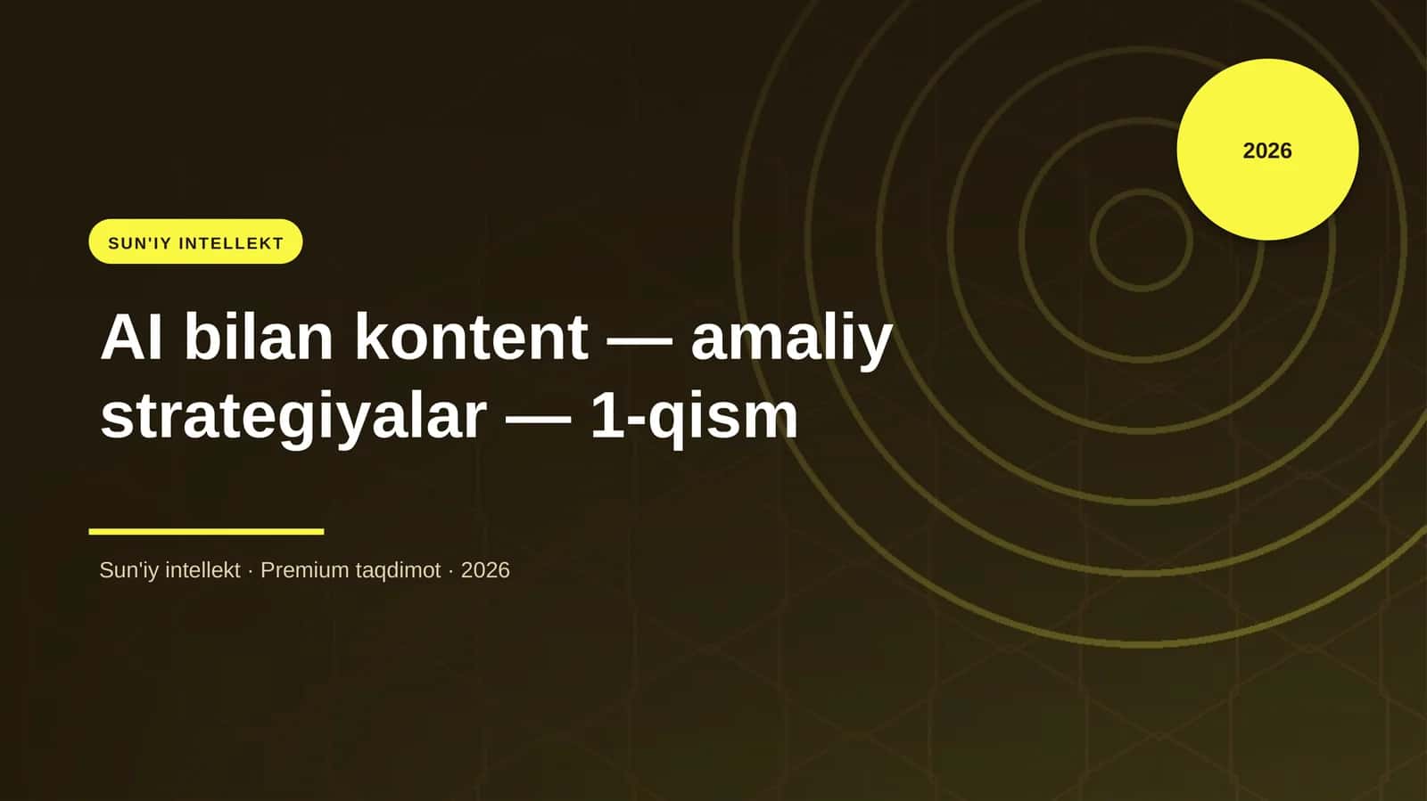 AI bilan kontent — amaliy strategiyalar — 1-qism 1