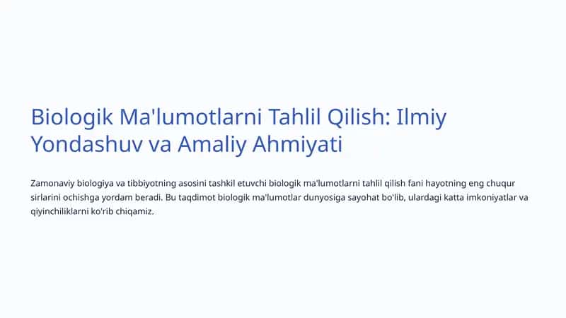 Biologik Ma'lumotlarni Tahlil Qilish: Ilmiy Yondashuv va Amaliy Ahmiyati 1