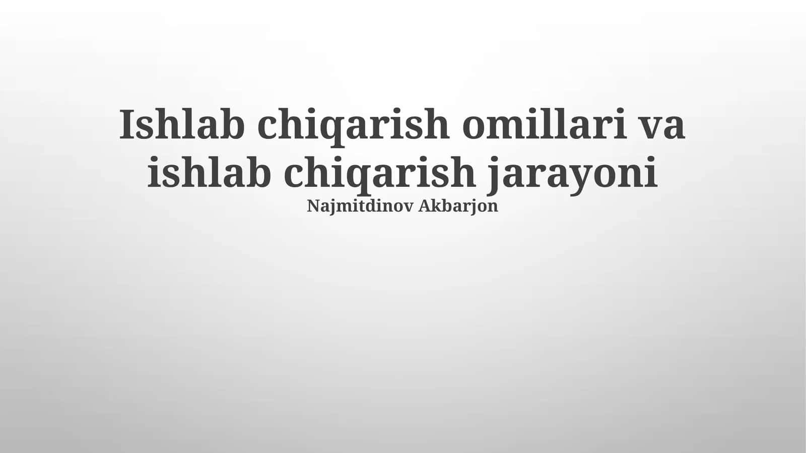 Ishlab chiqarish omillari 1