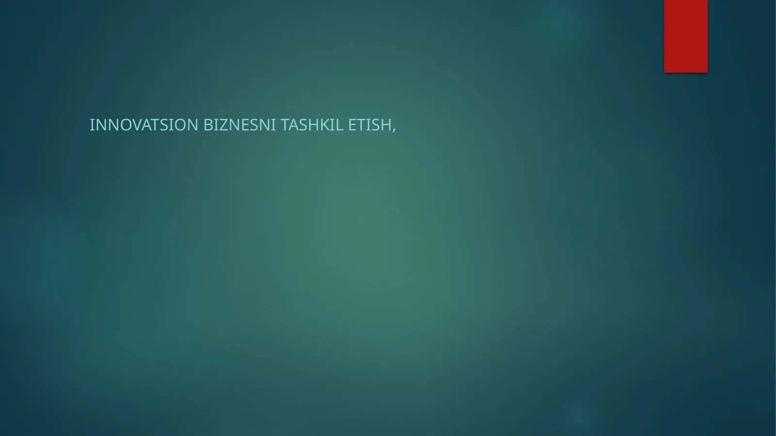 Innovatsion Biznesni Tashkil Etish 1