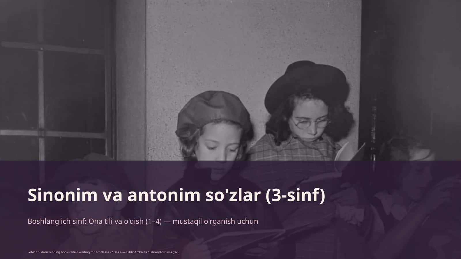 Sinonim va antonim so'zlar (3-sinf) 1