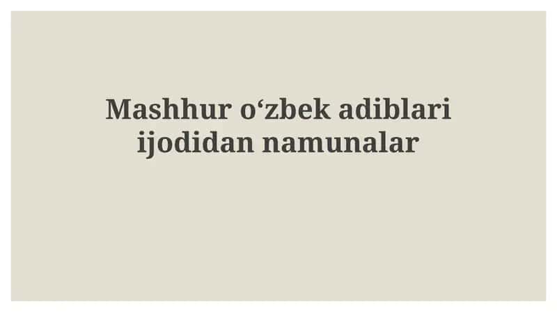Mashhur o'zbek adiblari ijodi namunalar 1